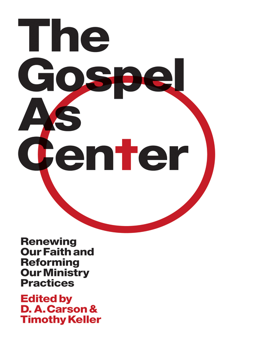Title details for The Gospel as Center by D. A. Carson - Available